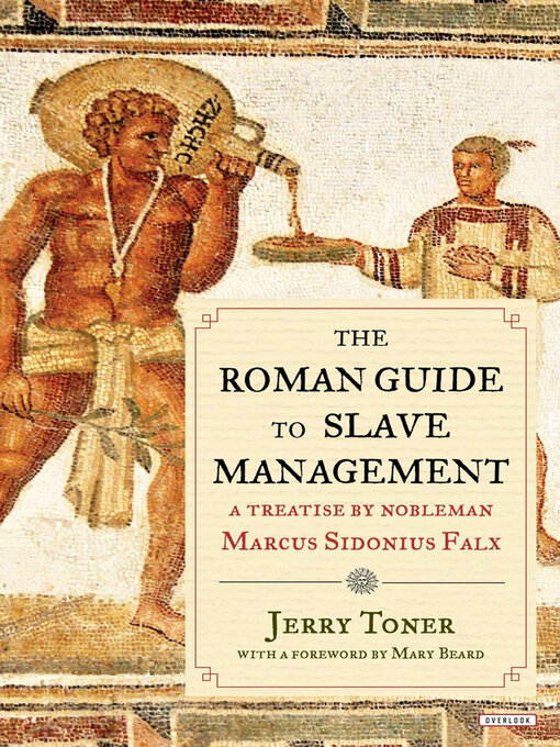 Title details for The Roman Guide to Slave Management by Jerry Toner - Available